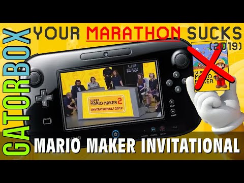 Mario Maker 2 Invitational | Your Marathon SUCKS 2019