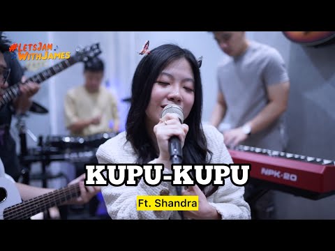 KUPU-KUPU (cover) - Shandra ft. Fivein #LetsJamWithJames