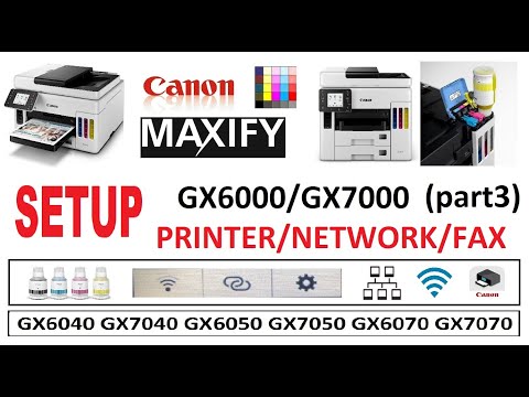 Thumbnail for MAXIFY GX6020 GX7020 GX6040 GX7040 GX6050 GX7050 Setup Printer, Wireless, Network and Fax