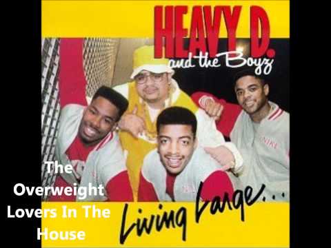 Heavy D & The Boyz - Living Large - The Overweight Lovers In The House