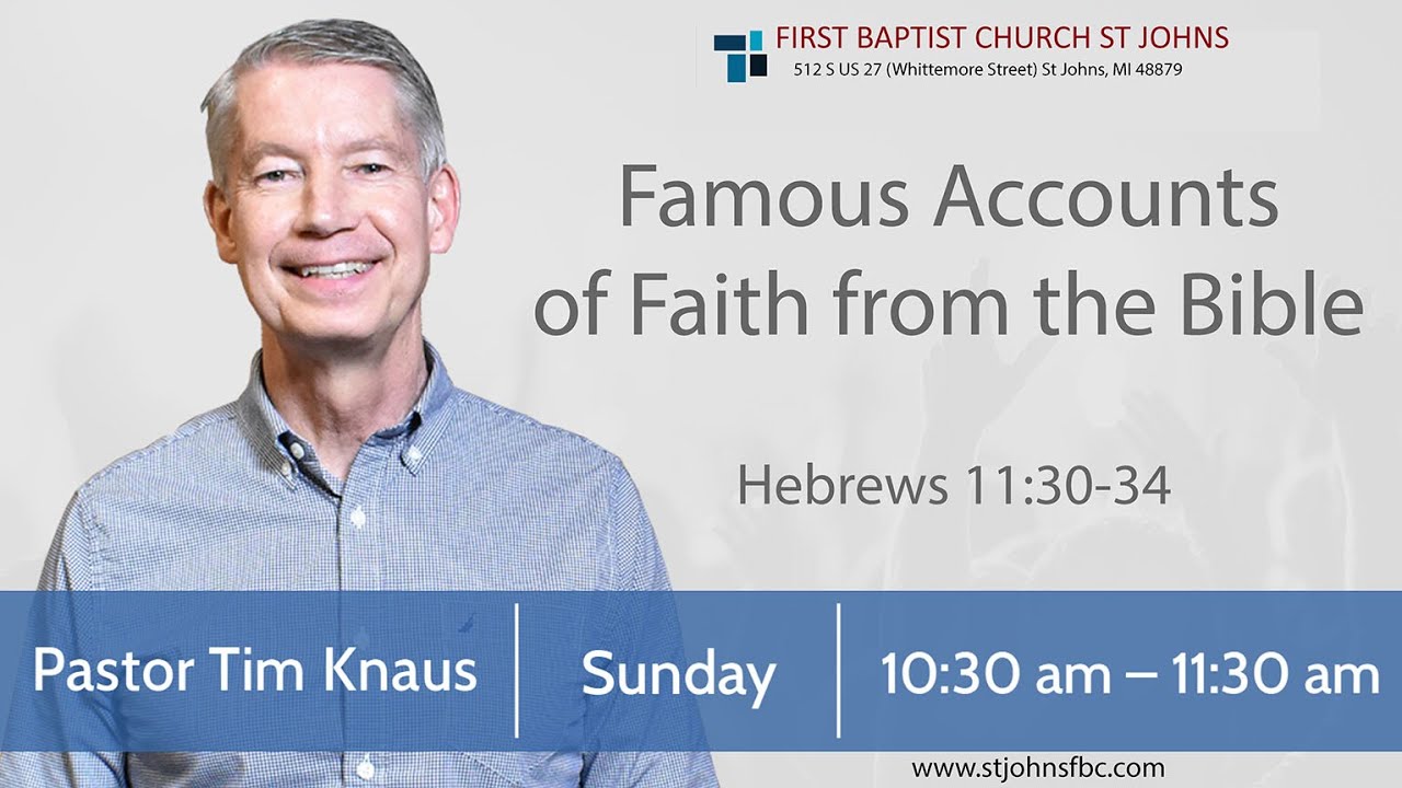 Sunday AM May 18, 2025 - Famous Accounts of Faith from the Bible