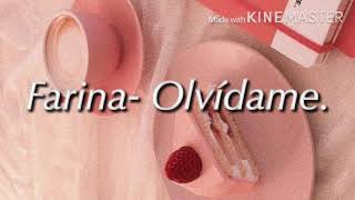 Farina- Olvídame(Letra/Lyrics)