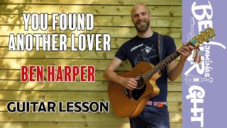 You Found Another Lover - Ben Harper &amp; Charlie Musselwhite - Guitar Lesson (SL40)