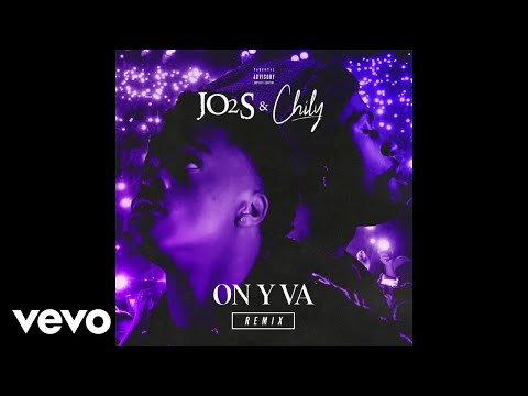 JO2S - On Y Va (Audio) ft. Chily