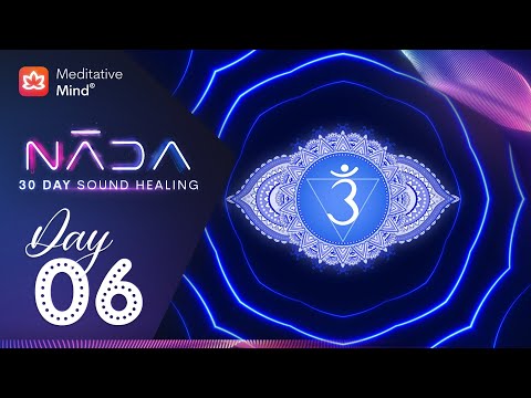 NĀDA :: DAY 6 : Third Eye Chakra Sound Healing @432Hz