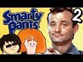 Smarty Pants: Ep 2 Sifting Through The Boners