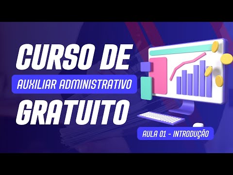 Curso de Auxiliar Administrativo Aula 01 Introdução