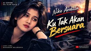 Download lagu Ku Tak Akan Bersuara - Nike Ardilla | AI Cover 90s Slow Rock mp3
