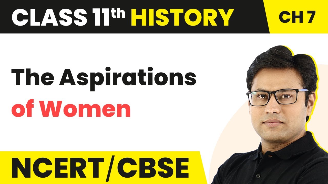Class 11 History Chapter 7| The Aspirations of Women -Changing Cultural Traditions