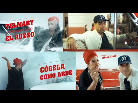 Telmary & El Ruzzo | Cógela como arde | Director: Gabriel Alemán