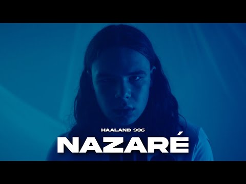 Haaland936 - Nazaré (prod. by Carthago) [official video]