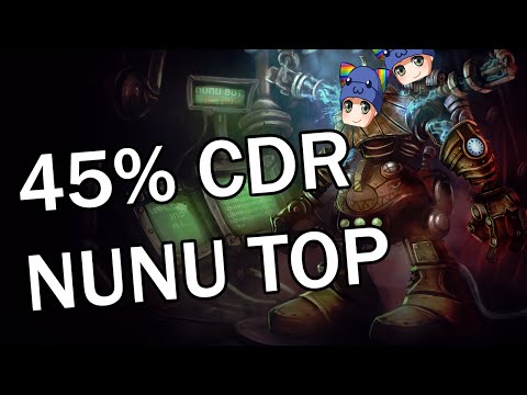 45% CDR AP Nunu Top - Full Gameplay Commentary