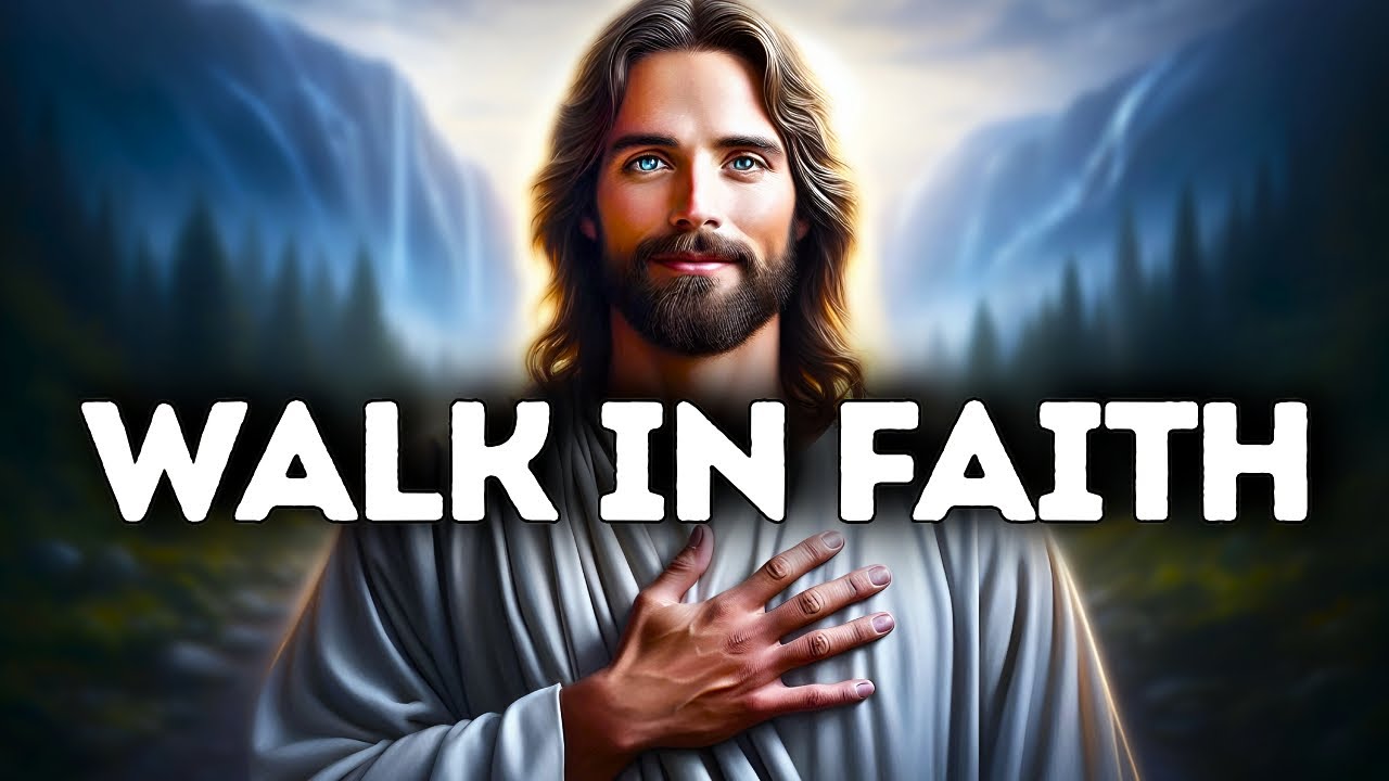 God Says : Walk in Faith My Child | God Message Today | Gods Message Now | God's Message Now Today