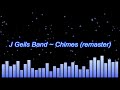 J Geils Band ~ Chimes (remaster)