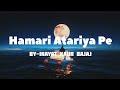 Hamari Atariya Pe Inayat Kaur Bajaj Music Song