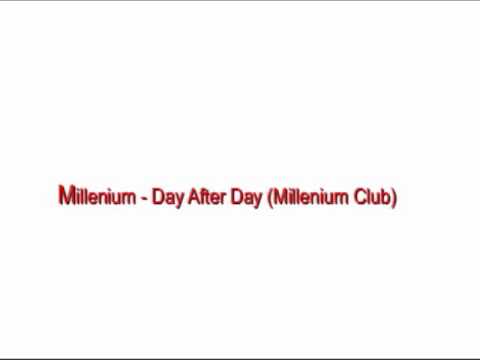 Millenium - Day After Day (Millenium Club)
