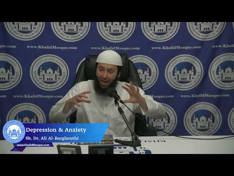 Depression & Anxiety| by Sh. Dr. Ali AlBarghouthi | Khalid bin Al-Walid Mosque