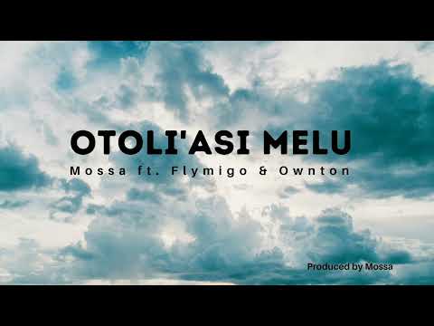 Mossa - Otoli'asi Melu (Audio) ft. Flymigo & Ownton