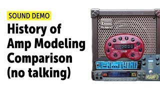 Video thumbnail for The Early History Of Amp Modeling - Comparison (no talking) by Guitar Bonedo