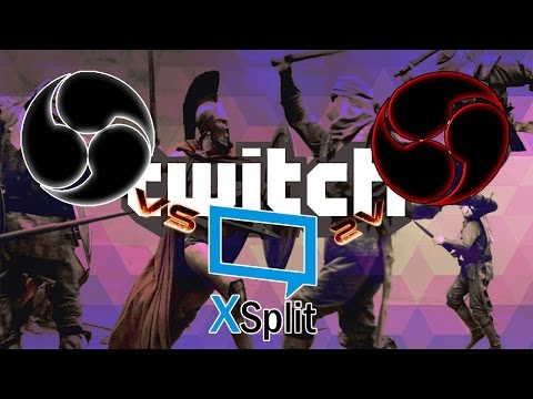 Whats Better For Live Streaming OBS or XSPLIT or OBS Studio