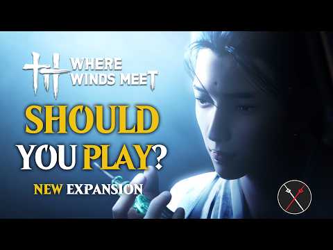 Where Winds Meet Hexi Expansion Gameplay Preview - SHOULD You PLAY It? Is it WORTH It?