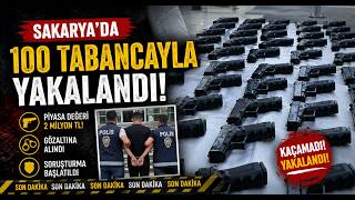  Sakarya’da 100 Tabancayla Yakalandı