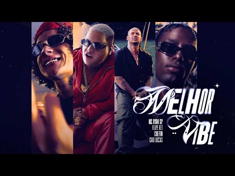 Filipe Ret, MC Ryan SP, Caio Luccas e Chefin - Melhor Vibe (Dallass e Rocco) Video Clipe Oficial