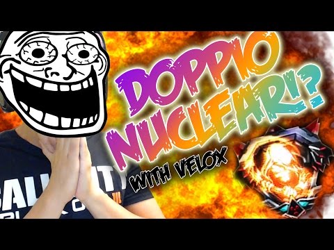 DOPPIO NUCLEAR? - BO3 w/Velox