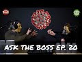 ASK THE BOSS EP. 20 - Corona Virus Update! Stay Safe!