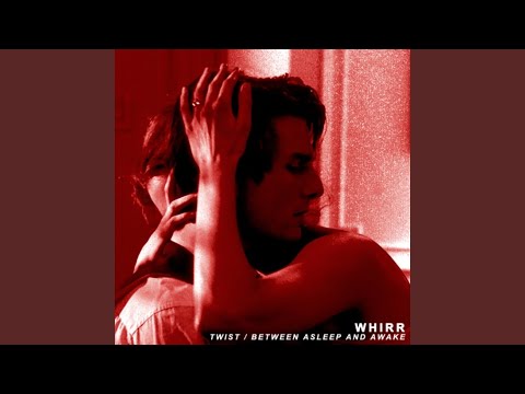 Between Asleep And Awake - Whirr