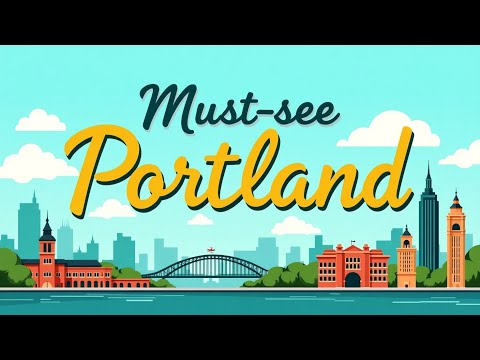 Must See Places in Portland, Oregon!