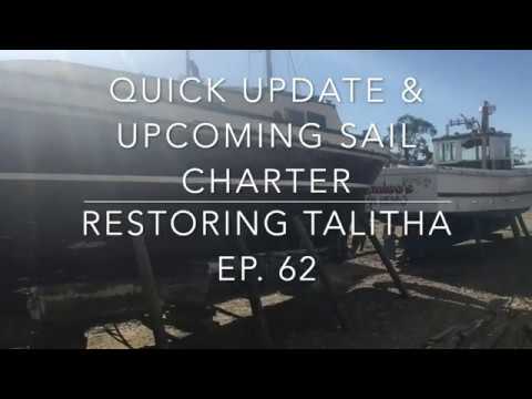 Restoring Talitha Ep. 62 - Quick Update & Upcoming Whitsunday Sail Charter
