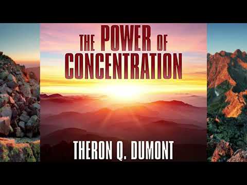 The Power of Concentration Full Audiobook by Theron Q Dumont
