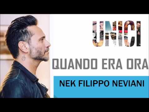 Nek - Quando era ora - UNICI 2016 (TESTO)