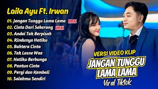 Download lagu Laila Ayu Ft Irwan - JANGAN TUNGGU LAMA LAMA - CINTA DARI SEBERANG || FULL ALBUM DANGDUT KOPLO mp3