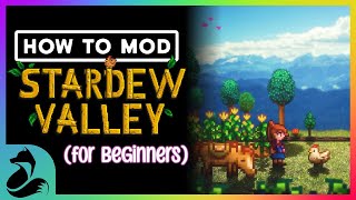 HOW TO MOD Stardew Valley FOR BEGINNERS UPDATED