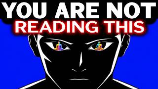 YOU ARE NOT THE ONE READING THIS