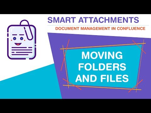 Smart Attachments for Confluence - Moving documents and folders