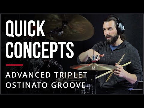Advanced Triplet Ostinato Groove | Quick Concepts