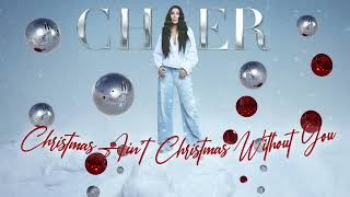 Cher - Christmas Ain&#39;t Christmas Without You (Official Audio)