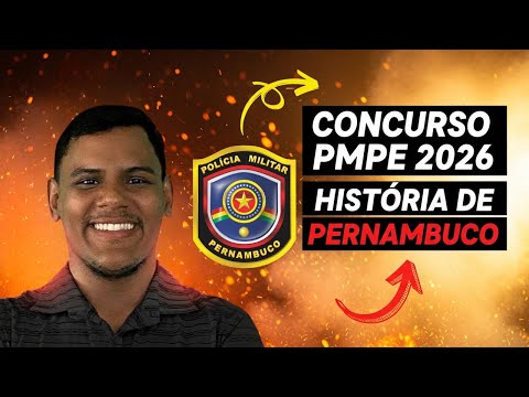 CONCURSO PMPE 2026 - AULÃO HISTÓRIA DE PERNAMBUCO