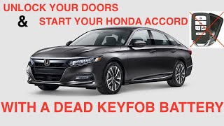 How to Unlock the Doors and Start a Honda Accord Engine With a Dead KEYFOB Battery - 2018 EX-L