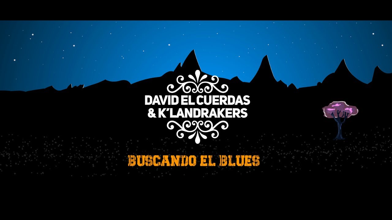 Buscando el Blues - David El Cuerdas & K´Landrakers