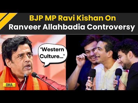 Ranveer Allahbadia Controversy: BJP MP Ravi Kishan Reacts To India's Got Latent Controversy