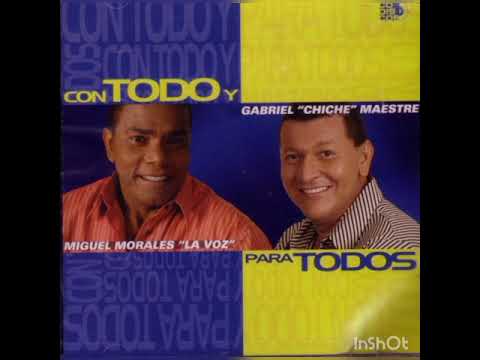 Si Pudiera - Miguel Morales & Gabriel "Chiche" Maestre (Álbum - Con Todo Y Para Todos)