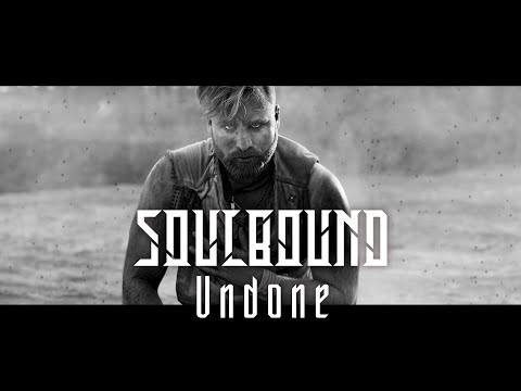 Soulbound – Undone Official Video