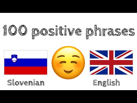 100 positive phrases +  compliments - Slovenian + English - (native speaker)