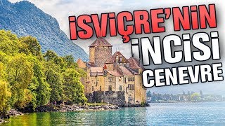 Cenevre’ye Gittiğinizde Yapmanız Gereken 14 Etkinlik