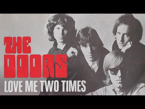 The Doors - Love Me Two Times (Single Mix) [Official Audio]