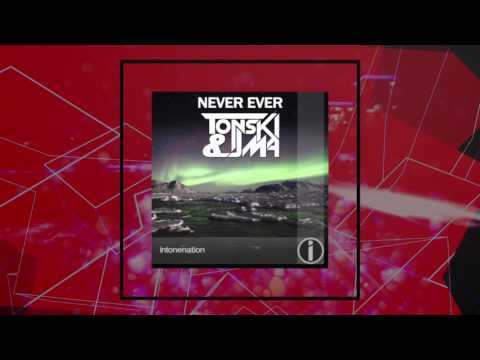 Tonski & JMA "Never Ever"